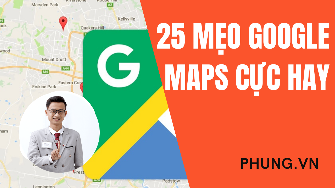 25 mẹo hay cực về Google Maps có thể bạn chưa biết