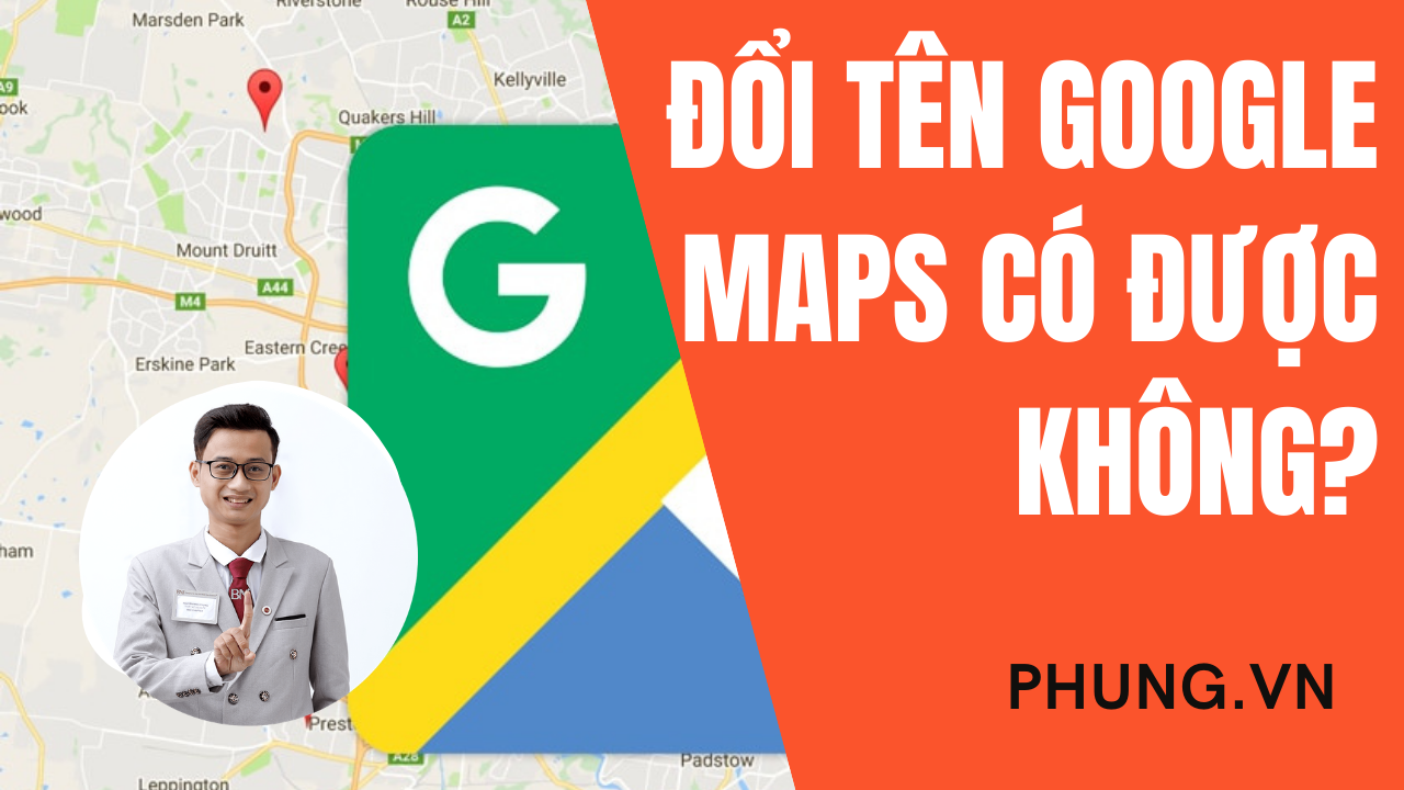 Đổi tên địa điểm Google Maps có được hay không?