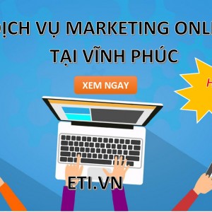 Dịch vụ Marketing Online tại Vĩnh Phúc