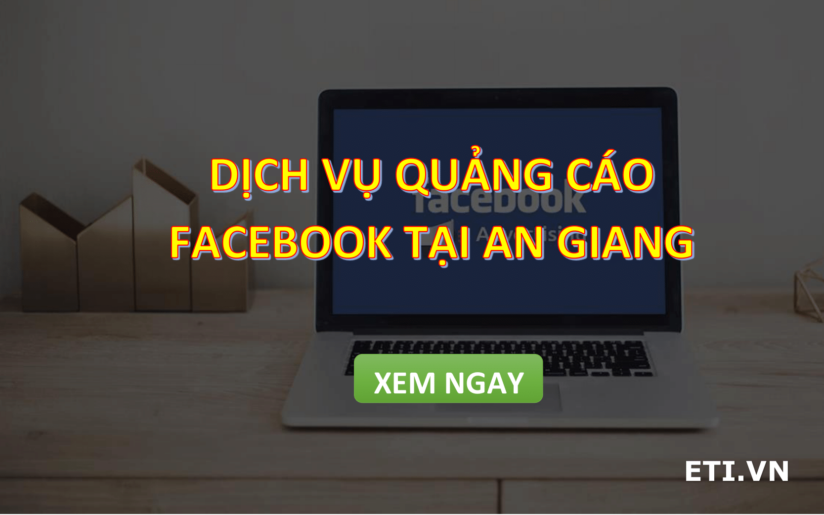 Dịch vụ Quảng Cáo Facebook Ads tại An Giang