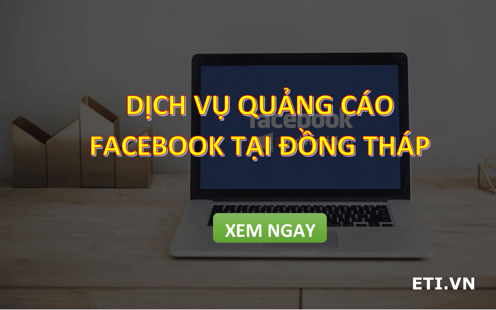 Dịch vụ Quảng Cáo Facebook Ads tại Đồng Tháp