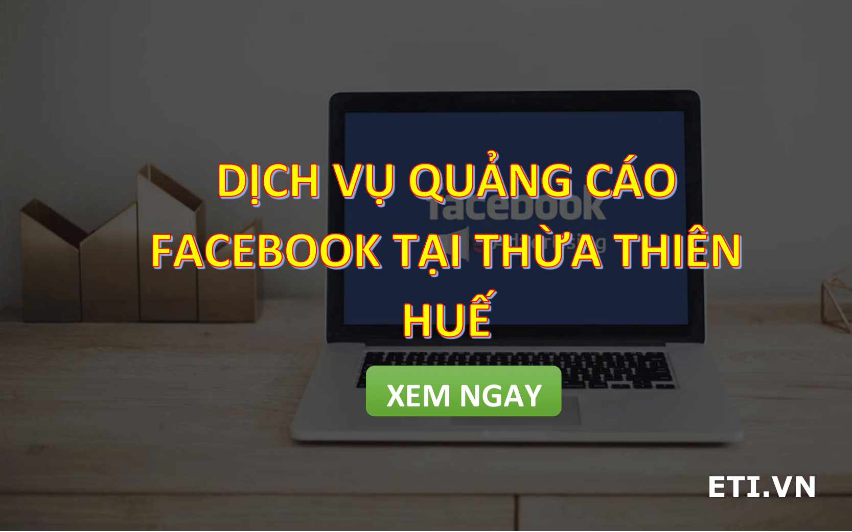 Dịch vụ Quảng Cáo Facebook Ads tại Thừa Thiên Huế