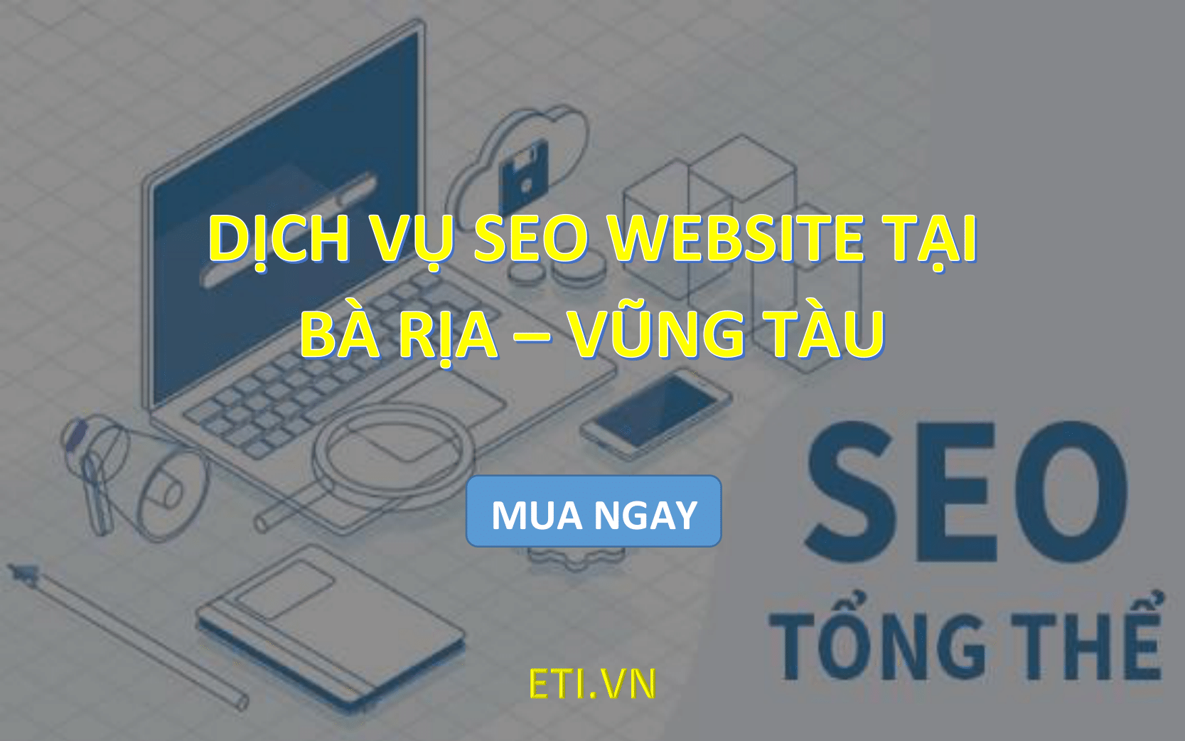 Dịch vụ SEO Website tại Bà rịa – Vũng tàu