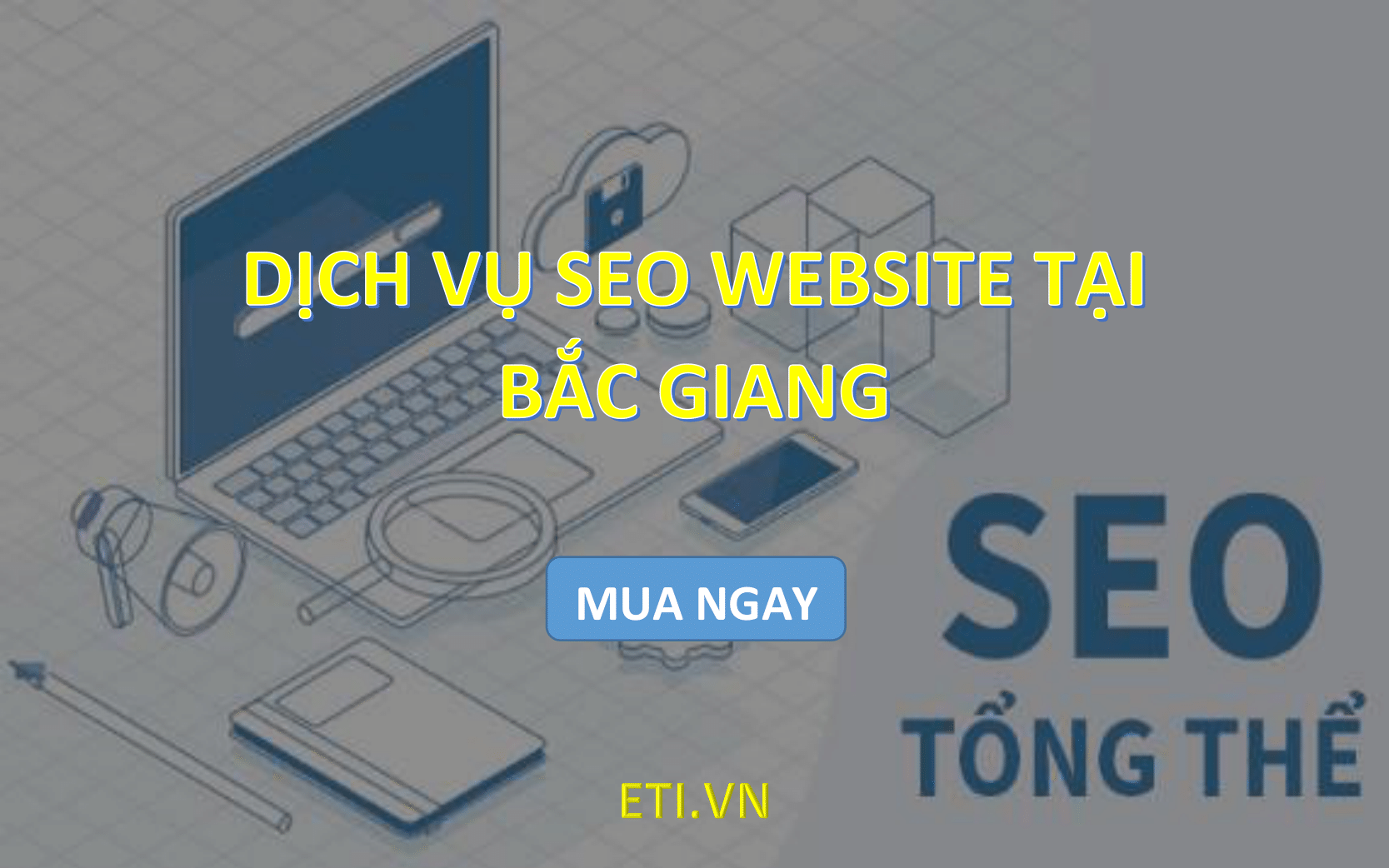 Dịch vụ SEO Website tại Bắc Giang