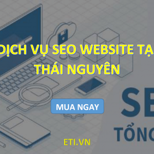 Dịch vụ SEO Website tại Thái Nguyên