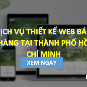 Dịch vụ Thiết kế web bán hàng tại Thành phố Hồ Chí Minh