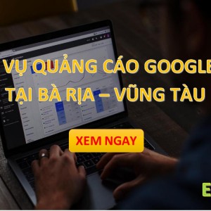 Dịch vụ Quảng Cáo Google Ads tại Bà rịa – Vũng tàu