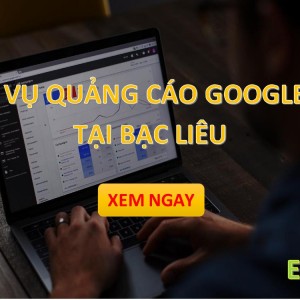 Dịch vụ Quảng Cáo Google Ads tại Bạc Liêu