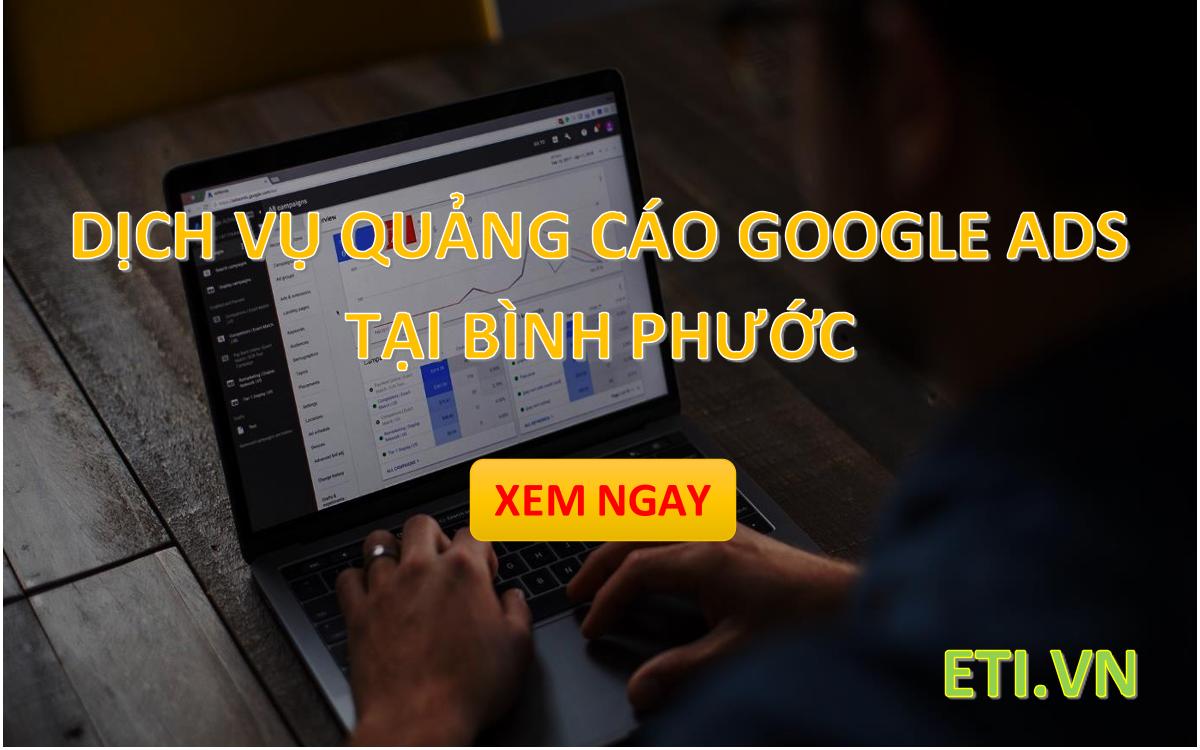 Dịch vụ Quảng Cáo Google Ads tại Bình Phước